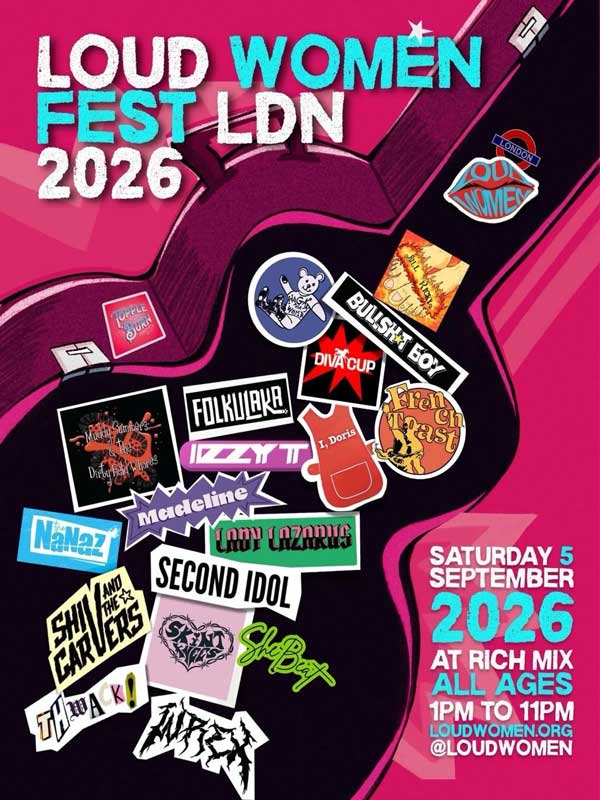 Loud Women Fest - London, UK