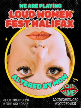 Altered By Mom - Loud Women Fest - Halifax